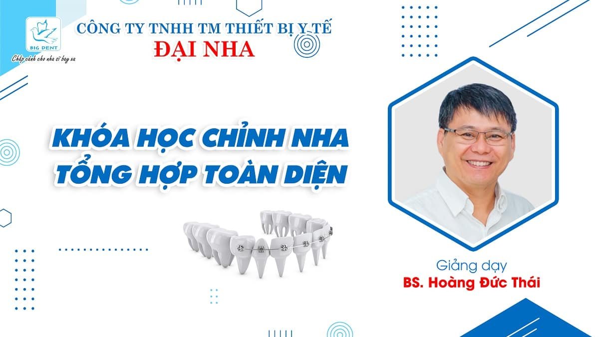 KHÓA HỌC CHỈNH NHA TOÀN DIỆN – ĐỢT 3