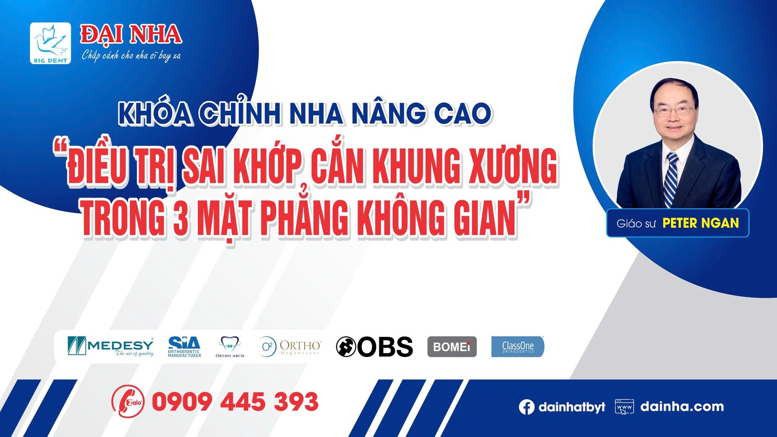 KHÓA NÂNG CAO “ĐIỀU TRỊ SAI KHỚP CẮN KHUNG XƯƠNG TRONG 3 MP KHÔNG GIAN”_GS.PETER NGAN